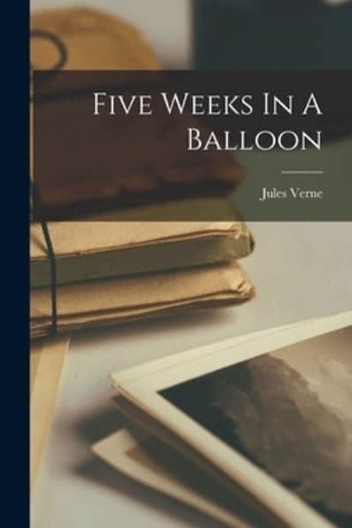 Cover Art for 9781018818290, Five Weeks In A Balloon by Jules Verne