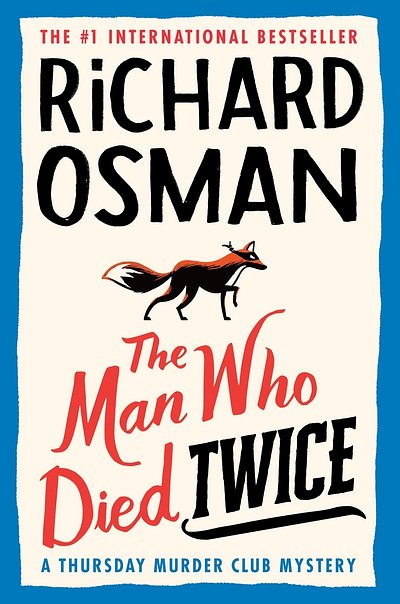 Cover Art for 9781984880994, The Man Who Died Twice by Richard Osman