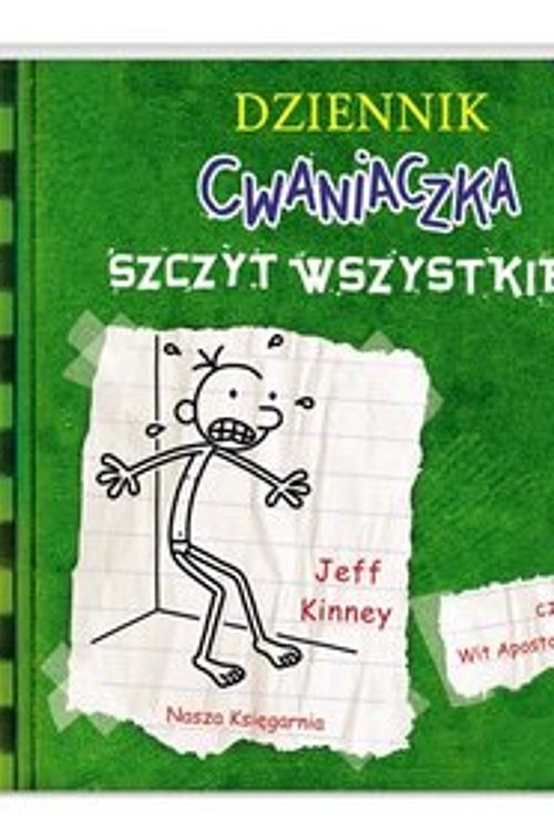 Cover Art for 9788310120496, Dziennik cwaniaczka Szczyt wszystkiego by Jeff Kinney