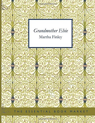 Cover Art for 9781426483059, Grandmother Elsie by Martha Finley