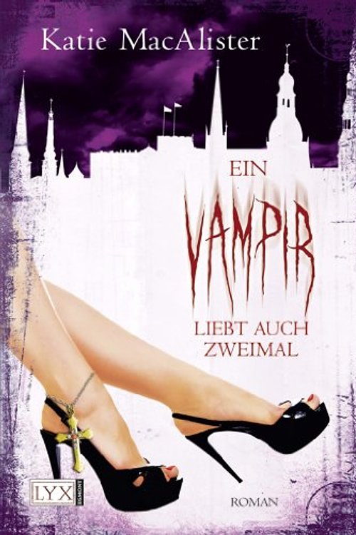 Cover Art for 9783802587962, Ein Vampir liebt auch zweimal by Katie MacAlister