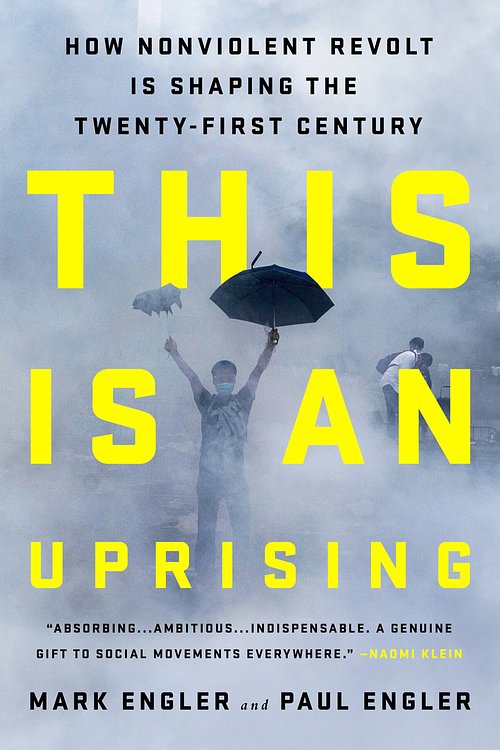 Cover Art for 9781568585703, This Is an Uprising: How Nonviolent Revolt Is Shaping the Twenty-First Century by Mark Engler