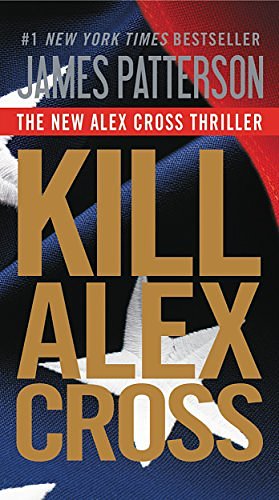 Cover Art for 9780316194495, Kill Alex Cross by James Patterson