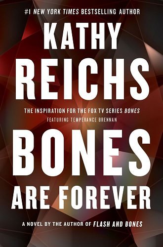 Cover Art for 9781451689150, Bones Are Forever by Kathy Reichs