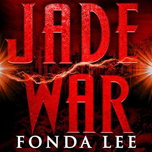 Cover Art for B07PXDXTTC, Jade War by Fonda Lee