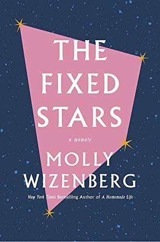 Cover Art for B07WH2TZB4, The Fixed Stars by Molly Wizenberg