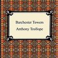 Cover Art for 9781420932294, Barchester Towers by Anthony Trollope