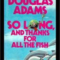 Cover Art for 9781574534801, So Long, and Thanks for All the Fish by Douglas Adams