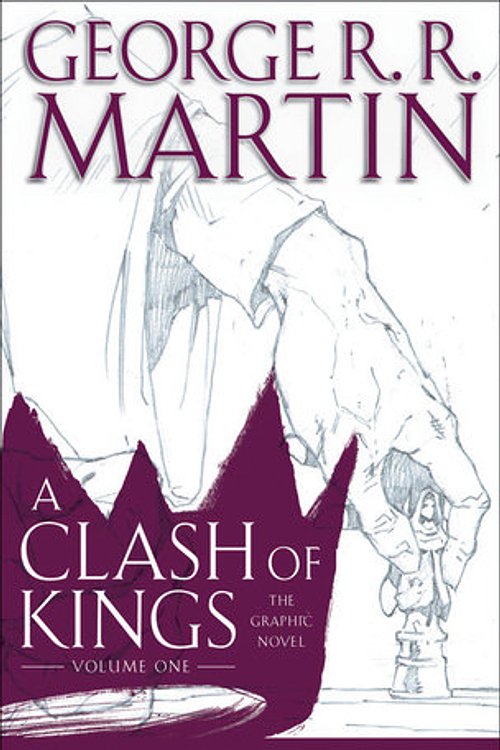Cover Art for 9781984817464, A Clash of Kings: The Graphic Novel: Volume One by George R. R. Martin