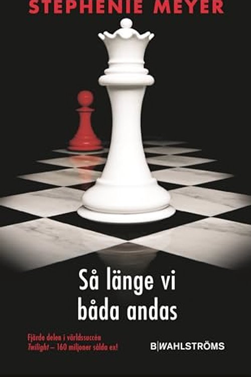 Cover Art for 9789132213021, Så länge vi båda andas by Stephenie Meyer, Stephenie Meyer