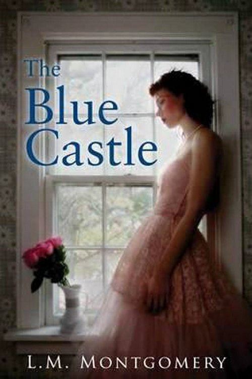 Cover Art for 9781843913948, The Blue Castle by L. M. Montgomery