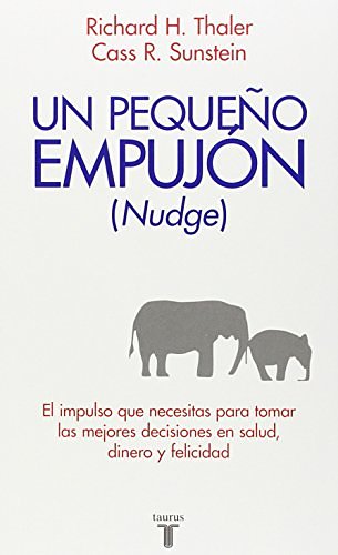 Cover Art for 9786071101860, Un Pequeno Empujon (Nudge) by Richard H. Thaler, Cass R. Sunstein