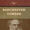 Cover Art for 9781618955814, Barchester Towers by Anthony Trollope