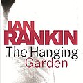 Cover Art for 9780752877266, The Hanging Garden: An Inspector Rebus Novel 9 by Ian Rankin