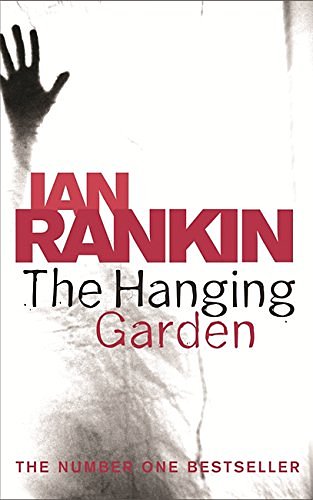 Cover Art for 9780752877266, The Hanging Garden: An Inspector Rebus Novel 9 by Ian Rankin