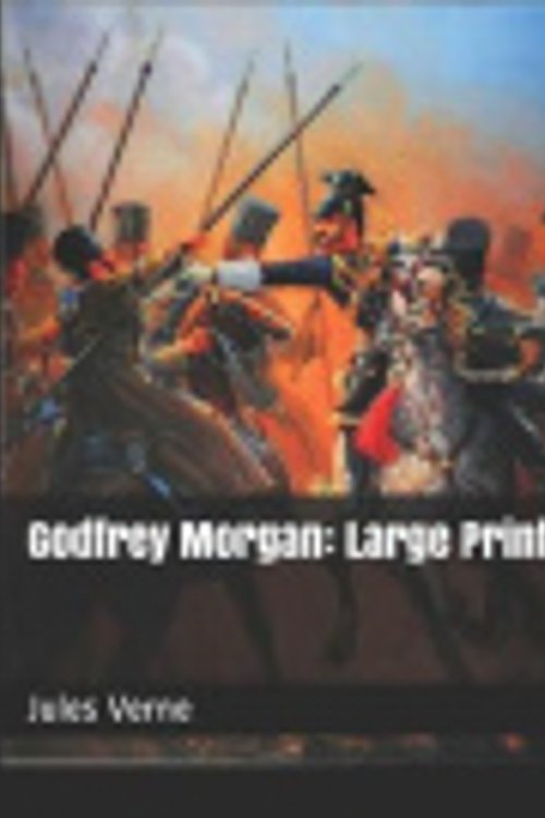 Cover Art for 9781096601043, Godfrey Morgan: Large Print by Jules Verne
