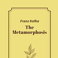 Cover Art for 9798504923437, The Metamorphosis by Franz Kafka by Franz Kafka