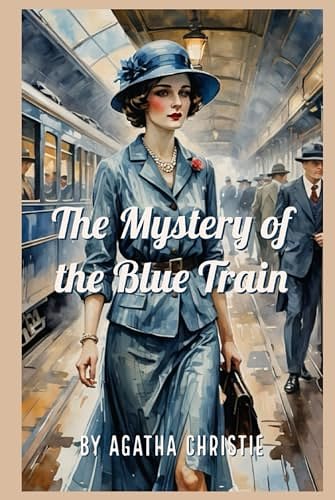 Cover Art for 9798324601669, The Mystery of the Blue Train by Agatha Christie