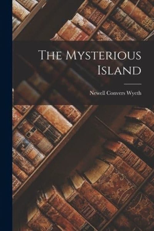 Cover Art for 9781017981940, The Mysterious Island by Newell Convers Wyeth