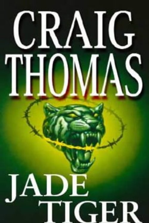 Cover Art for 9780751516562, Jade Tiger by Craig Thomas