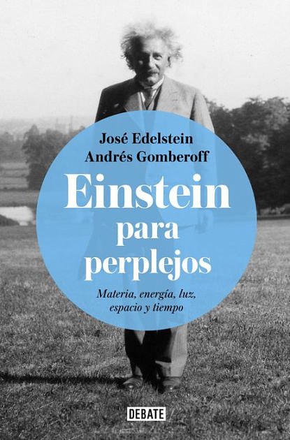 Cover Art for 9788499928289, Einstein Para Perplejos/Einstein for the Baffled by Jose Edelstein
