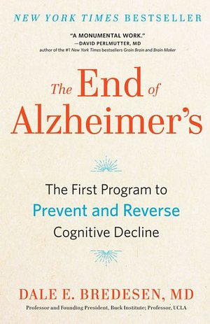 Cover Art for 9781432848521, The End of Alzheimer's: The First Program to Prevent and Reverse Cognitive Decline (Thorndike Press Large Print Popular and Narrative Nonfiction Series) by Dale E. Bredesen