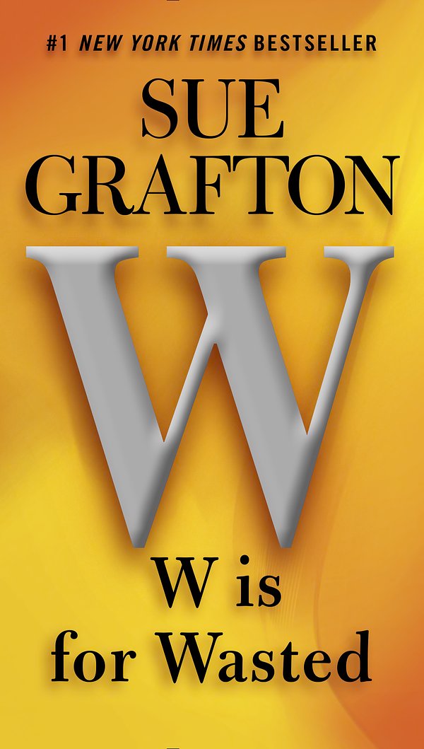 Cover Art for 9780399575242, W is for Wasted by Sue Grafton