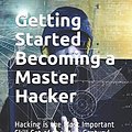 Cover Art for 9781711729299, Getting Started Becoming a Master Hacker: Hacking is the Most Important Skill Set of the 21st Century! (Linux Basics for Hackers) by Occupytheweb