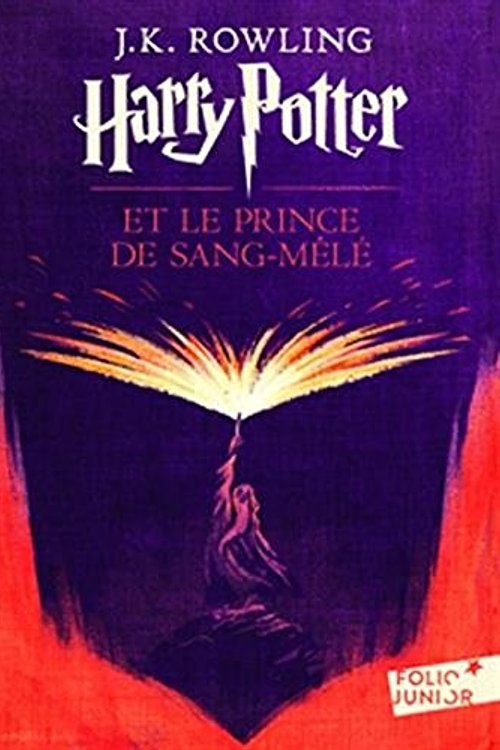 Cover Art for 9781547904112, Harry Potter, VI : Harry Potter et le Prince de Sang-Mele [ Harry Potter and the Half-Blood Prince ] nouvelle edition by J.k. Rowling