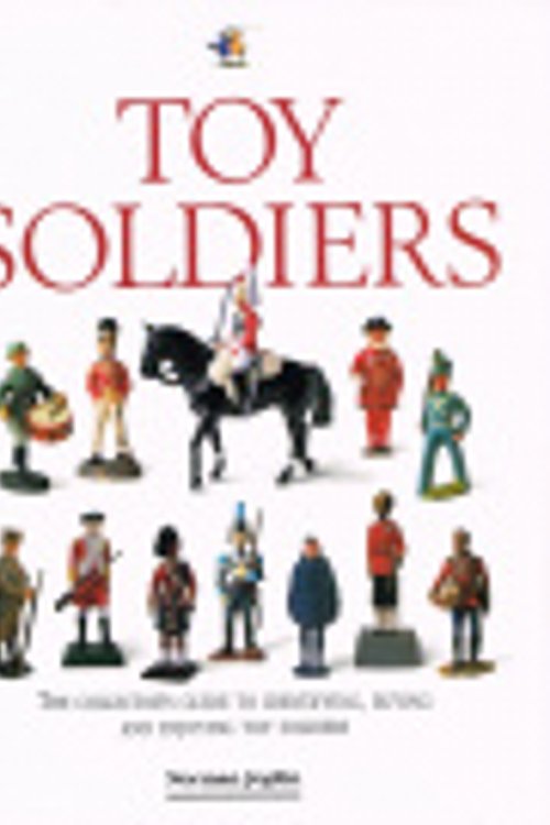 Cover Art for 9781850765332, Toy Soldiers - the Collector's Guide to Identifying Buying and Enjoying Toy Soldiers by Norman Joplin