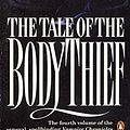 Cover Art for 9780140132045, The Tale of the Body Thief by Anne Rice