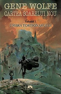 Cover Art for 9789731022208, Umbra tortionarului (Cartea soarelui, vol. 1) (Romanian Edition) by Gene Wolfe