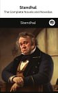 Stendhal: The Complete Novels and Novellas