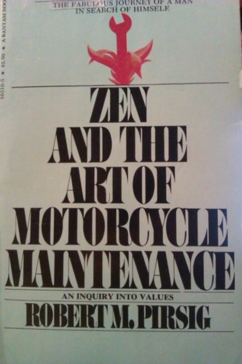 Cover Art for 9780553103106, Zen and the art of motorcycle maintenance : an inquiry into values by Robert M. Pirsig