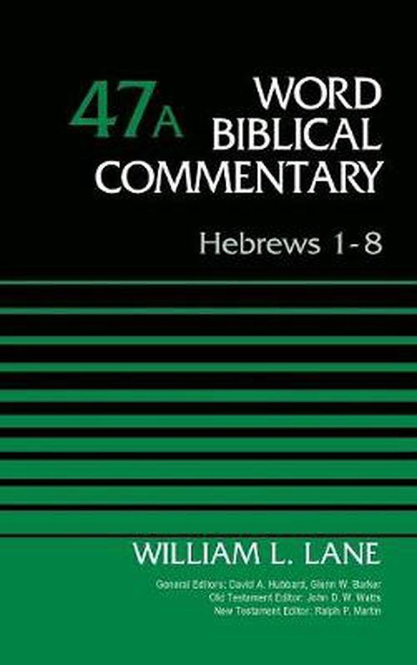Word Biblical Commentary Vol. 47a, Hebrews 1-8