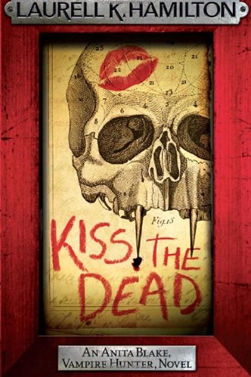 Cover Art for 9780755388981, Kiss the Dead by Laurell K. Hamilton