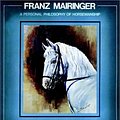 Cover Art for 9780876057179, Horses are Made to be Horses by Franz Mairinger