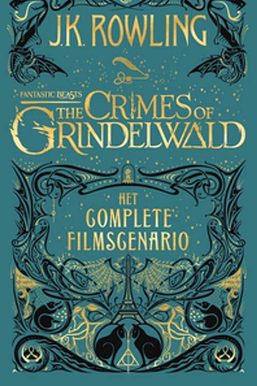Cover Art for 9781781104767, Fantastic Beasts: The Crimes of Grindelwald: Het complete filmscenario by J.k. Rowling