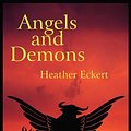 Cover Art for 9781462648313, Angels and Demons by Heather Eckert