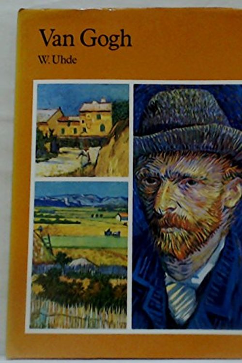 Cover Art for 9780714821634, Van Gogh by W. Uhde