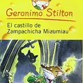 Cover Art for B00OHXD5AS, El castillo de zampachicha miaumiau / Cat and Mouse in the Haunted House (Geronimo Stilton (Spanish)) (Spanish Edition) by Stilton, Geronimo (2011) Paperback by Geronimo Stilton