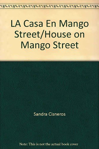 Cover Art for 9780606191852, Casa En Mango Street (House on Mango Street) by Sandra Cisneros, Elena Poniatowska