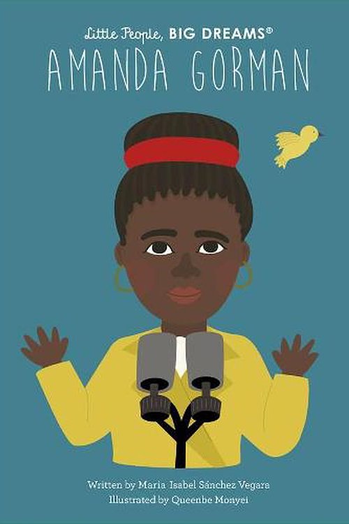 Cover Art for 9780711270718, Amanda Gorman (Little People, BIG DREAMS) by Sanchez Vegara, Maria Isabel