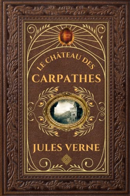 Cover Art for 9798497455977, Le Château des Carpathes - Jules Verne by Jules Verne