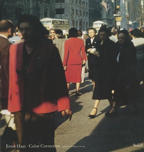 Cover Art for 9783869301365, Ernst Haas: Color Correction by William A. Ewing, Phillip Prodger