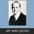 Cover Art for 9781482616590, My Man Jeeves by P. G. Wodehouse