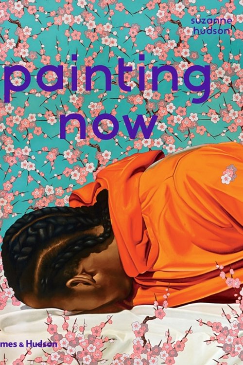 Cover Art for 9780500294055, Painting Now by Suzanne Hudson