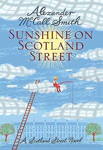 Cover Art for 9781846972324, Sunshine on Scotland Street by Alexander McCall Smith