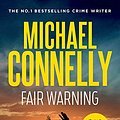 Cover Art for B081ZR4TYF, Fair Warning by Michael Connelly