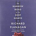 Cover Art for 9781483021447, The Narrow Road to the Deep North by Richard Flanagan